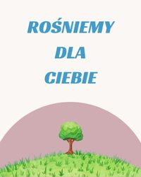 Rosniemy dla ciebie